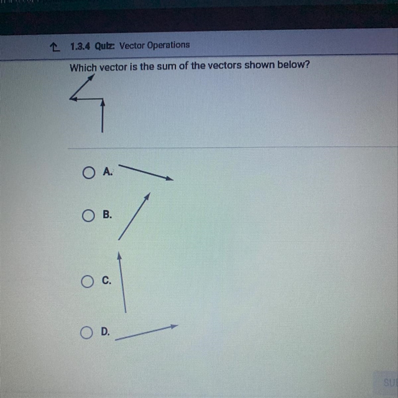 Which vector is the sum of the vectors shown below?-example-1