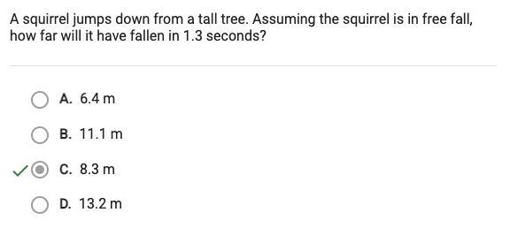 A squirrel jumps down from a tall tree. Assuming the squirrel is in free fall, how-example-1