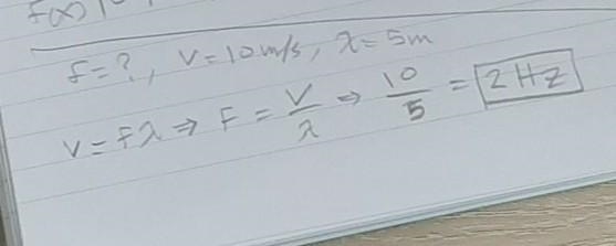 What is the frequency of a wave that has a velocity of 10 m/s and a 5m wavelength-example-1