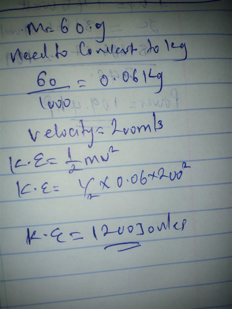 How much work does a 60.0g bullet that is traveling at 200m/s do and what is the kinetic-example-1