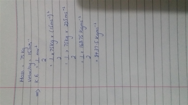 A Bicyclist that has a mass of 75 kg and is traveling at a velocity of 15 m/s would-example-1