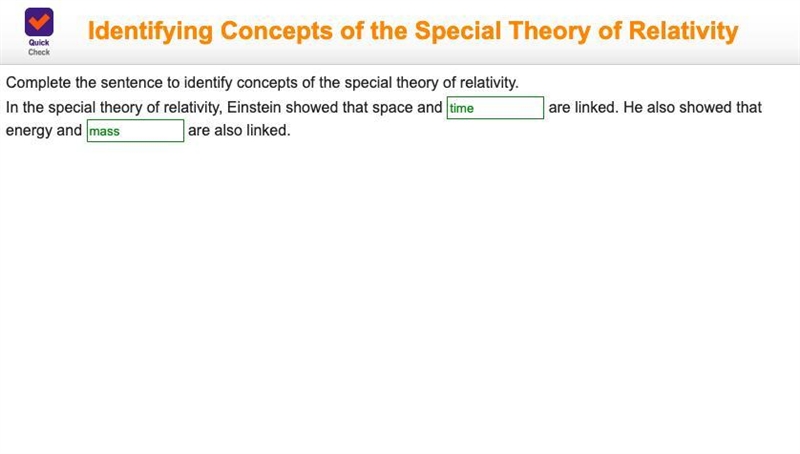 Complete the sentence to identify concepts of the special theory of relativity. In-example-1