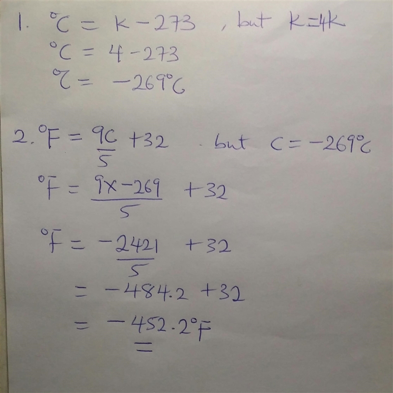 Liquid helium has a temperature of 4k what is the temperature on celsius and fahrenheit-example-1