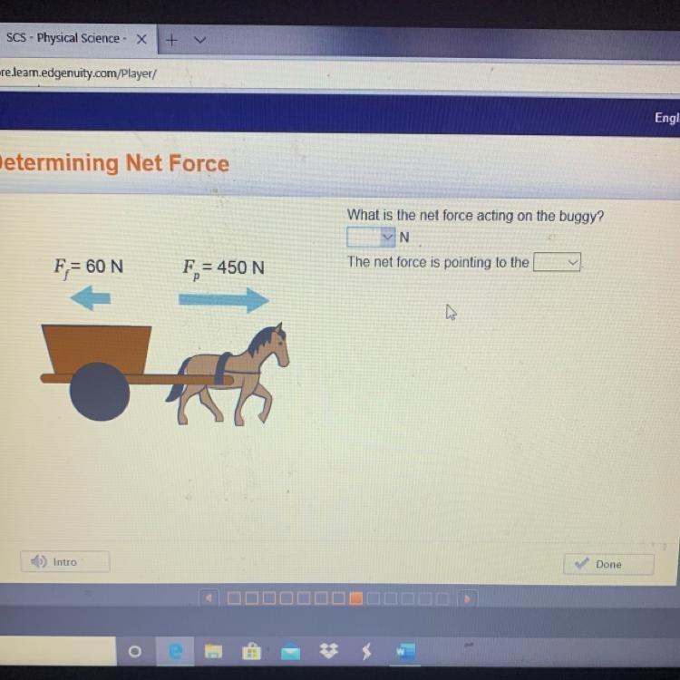 What is the net force acting on the buggy? N The net force is pointing to the...-example-1