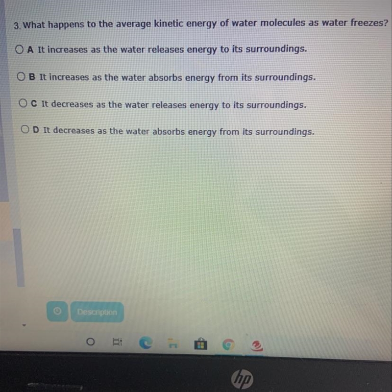 What happens to the average kinetic energy of water molecules as water freezes A. It-example-1