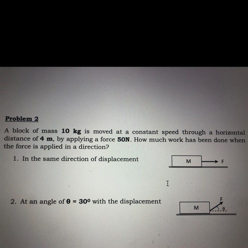 A block of mass 10kg is moved at a constant speed through a horizontal distance of-example-1