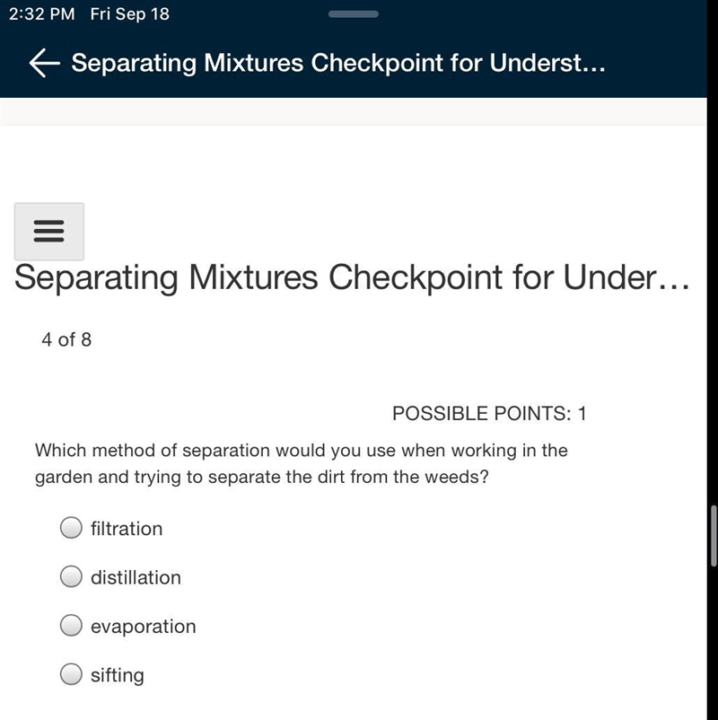 Which method of separation would you use when working in the garden and trying to-example-1