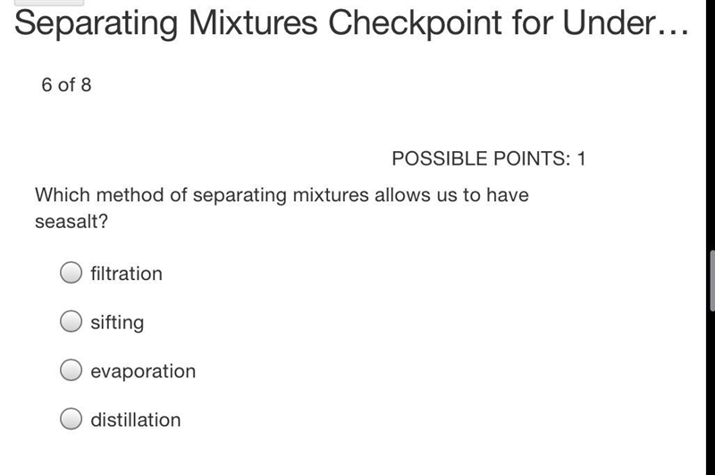 Which method of separating mixtures allows us to have seasalt? filtration, sifting-example-1