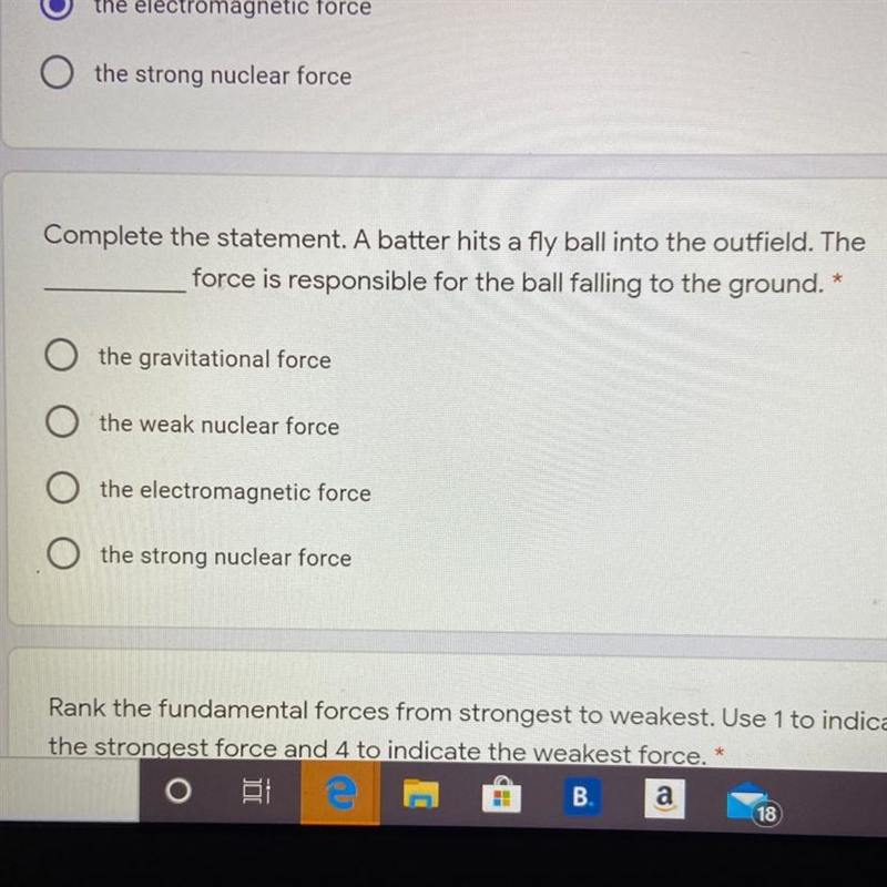 Complete the statement. A batter hits a fly ball into the outfield. The force is responsible-example-1