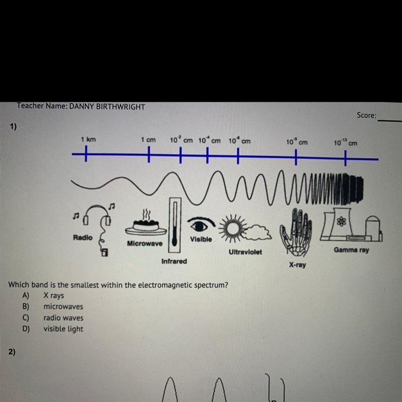 Which band is the smallest within the electromagnetic spectrum? A) x-rays B) microwaves-example-1