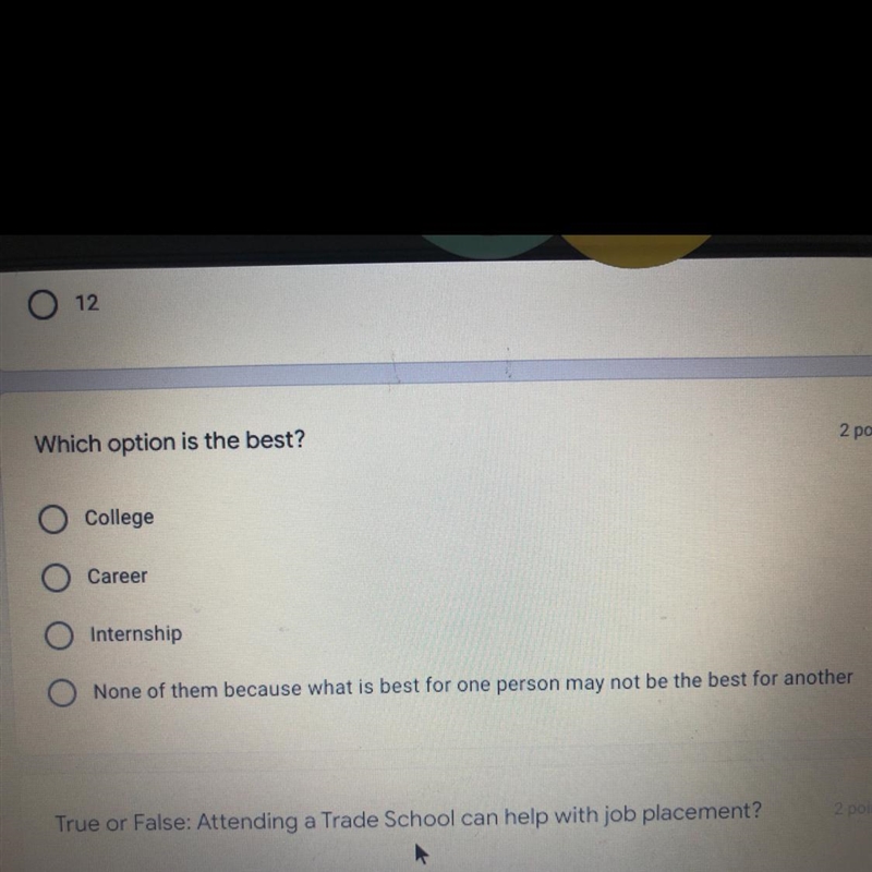 Which option is the best? College Career Internship None of them because what is best-example-1