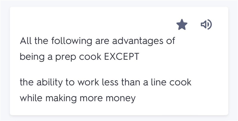 All the following are advantages of being a prep cook EXCEPT-example-1