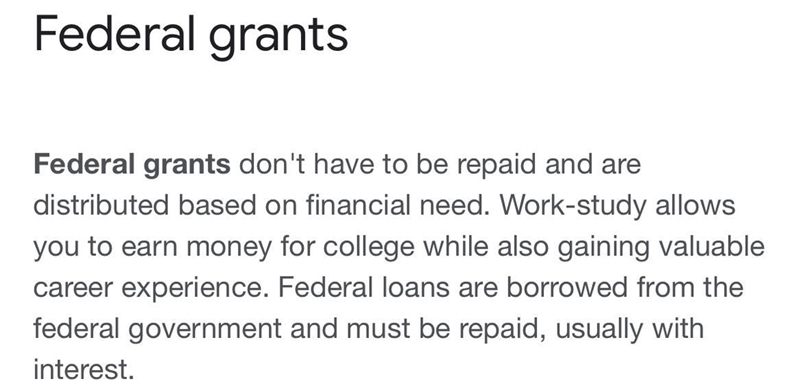 What type of federal funding is free money, but is based on financial need only?-example-1