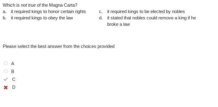 Which is not true of the Magna Carta? a. it required kings to honor certain rights-example-1