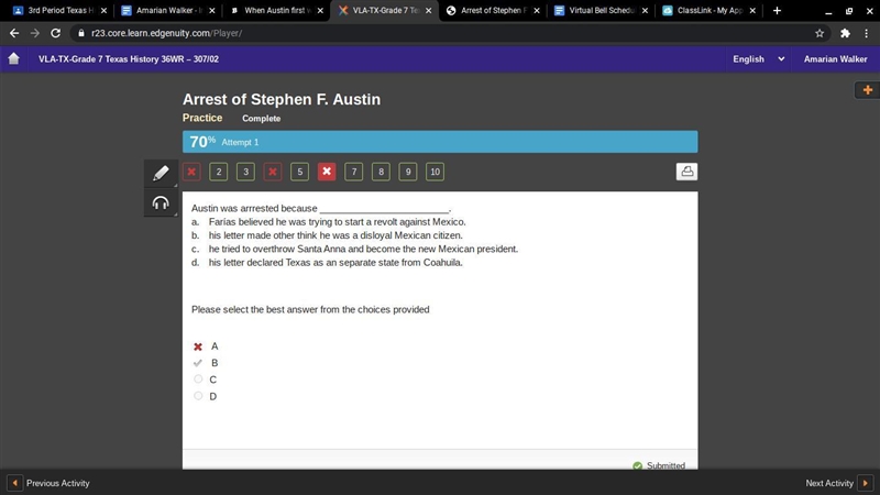 Austin was arrrested because _________________________. a. Farías believed he was-example-1