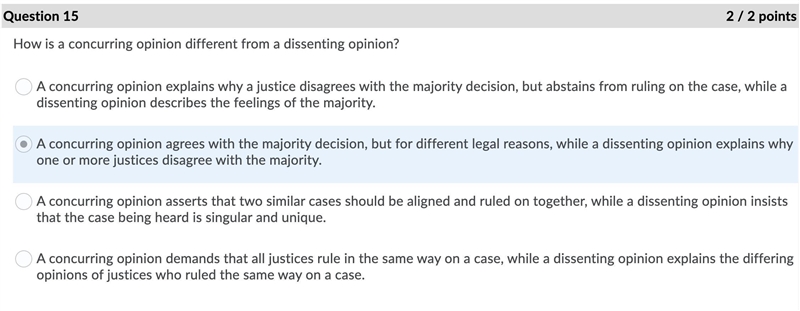 How is a concurring opinion different from a dissenting opinion? A) A concurring opinion-example-1