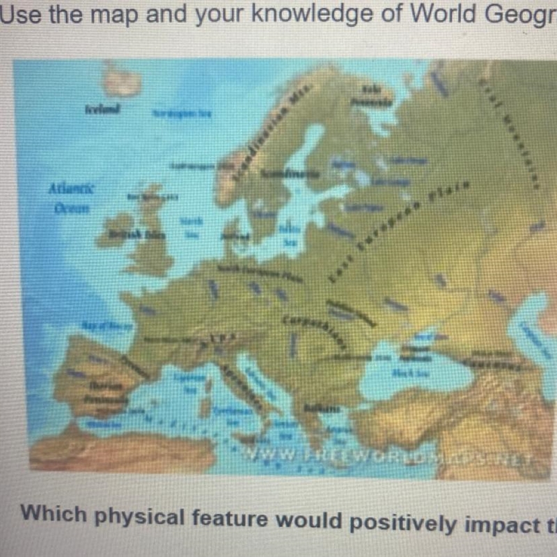 Which physical feature would positively impact the region of Europe? A Peninsulas-example-1