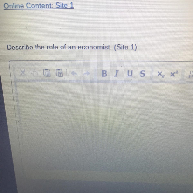 I need help now 40 points Describe the role of an economist. (Site 1) BIUS-example-1