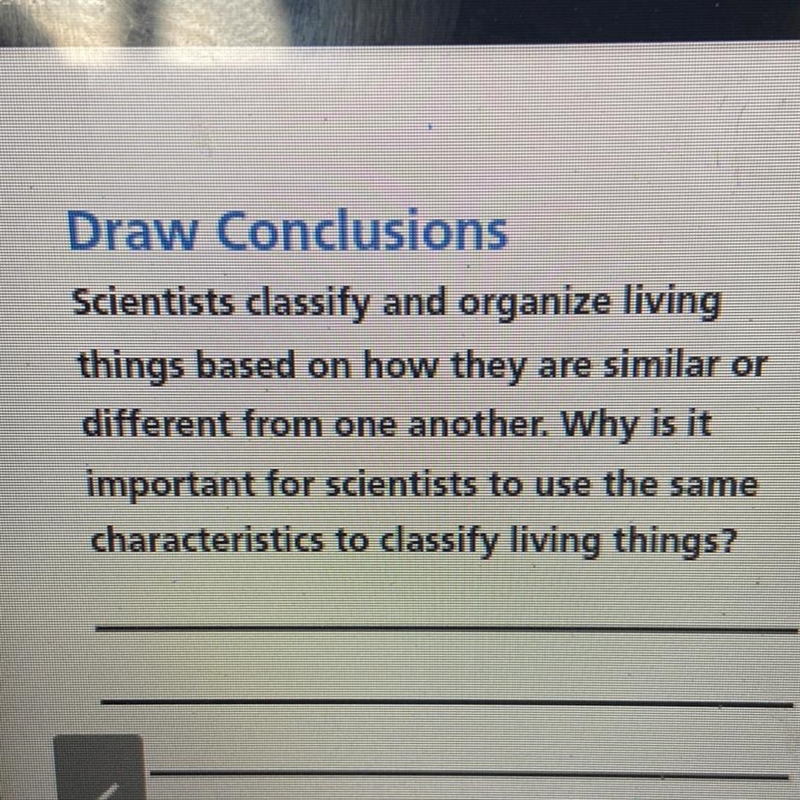 Scientists classify and organize living things based on how they are similar or different-example-1