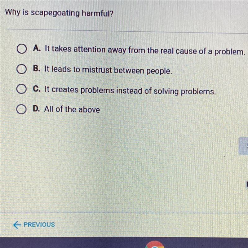 Why is scapegoating harmful? A.It takes attention away from the real cause of a problem-example-1