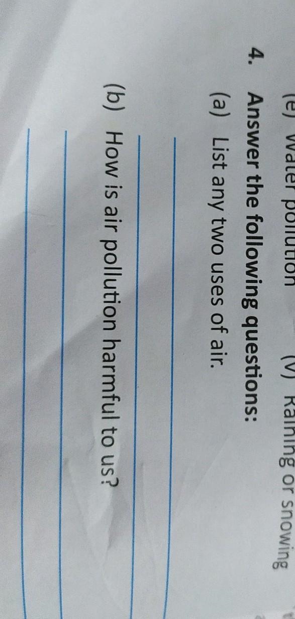 Answer the following questions: (a) List any two uses of air. (b) How is air pollution-example-1