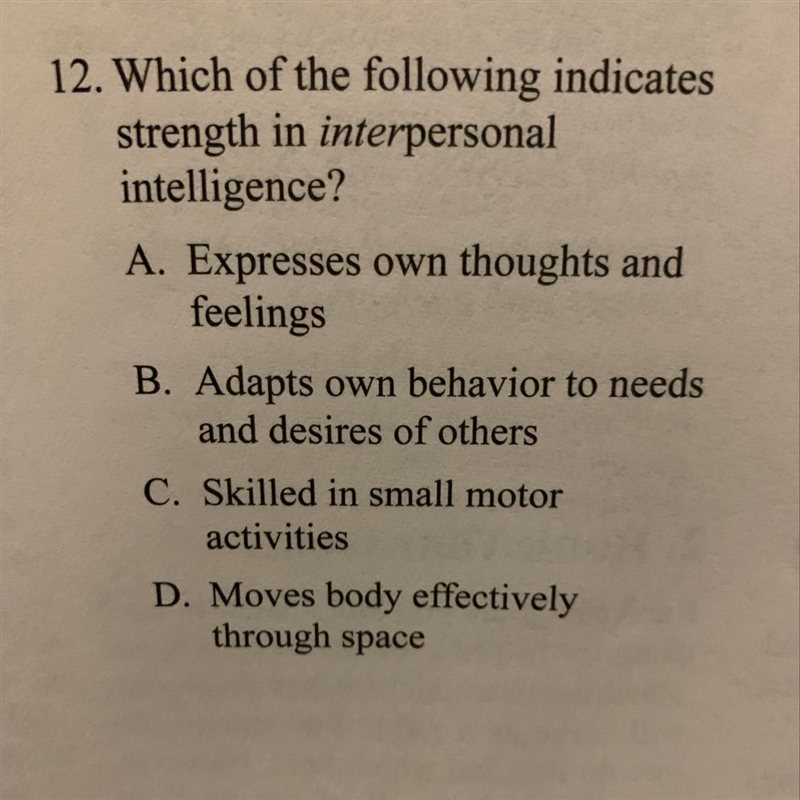 Which of the following indicates strength in interpersonal intelligence?-example-1