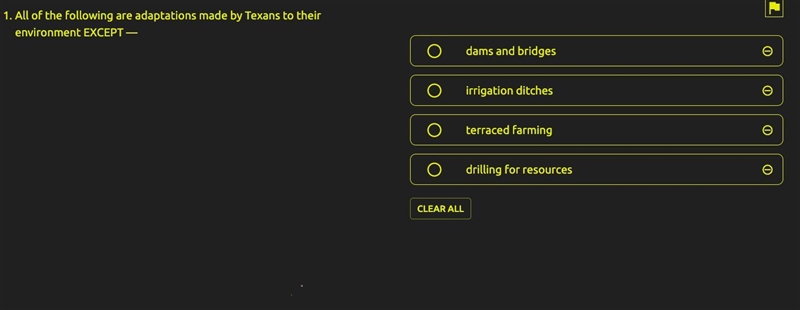 All of the following are adaptations made by Texans to their environment EXCEPT —-example-1