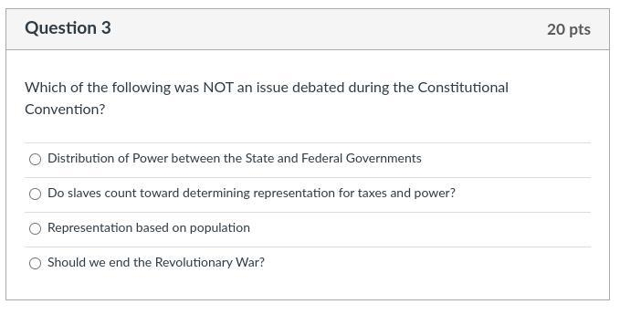 Which of the following was NOT an issue debated during the Constitutional Convention-example-1