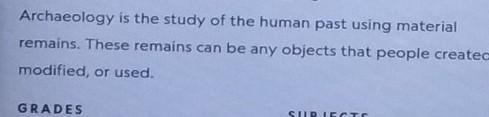 4. Choose the best answer. The study of the remains of human civilizations and cultures-example-1