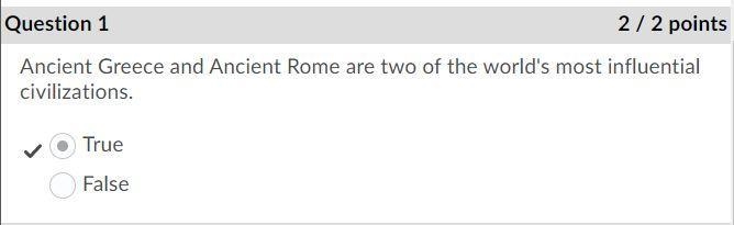 Question 1 (2 points) Ancient Greece and Ancient Rome are two of the world's most-example-1