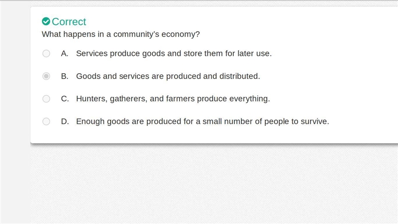 What happens in a community’s economy? A. Services produce goods and store them for-example-1