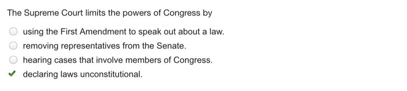 The Supreme Court limits the powers of Congress by a. using the First Amendment to-example-1