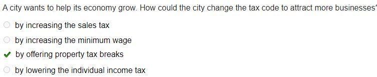 A city wants to help its economy grow. How could the city change the tax code to attract-example-1