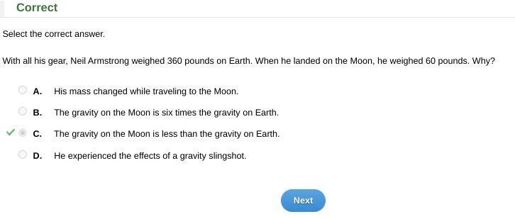 Select the correct answer. With all his gear Neil Armstrong way 360 pounds on Earth-example-1