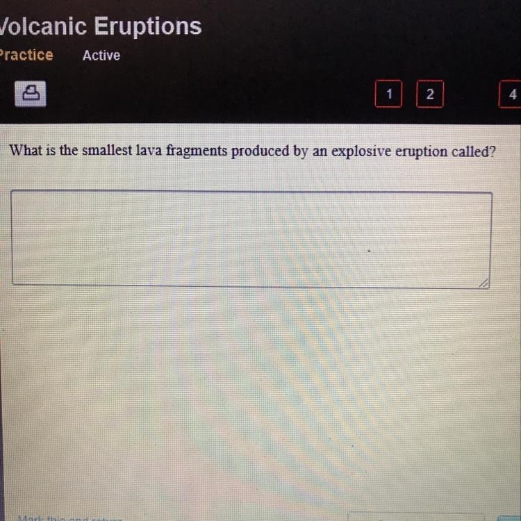 What is the smallest lava fragments produced by an explosive eruption called?-example-1