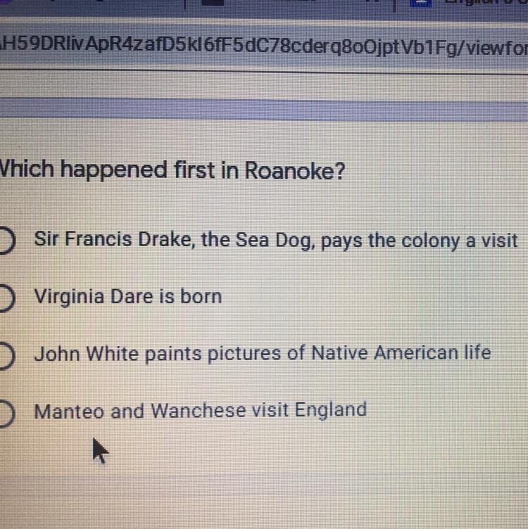 Which happened first in Roanoke? Sir Francis Drake, the Sea Dog, pays the colony a-example-1