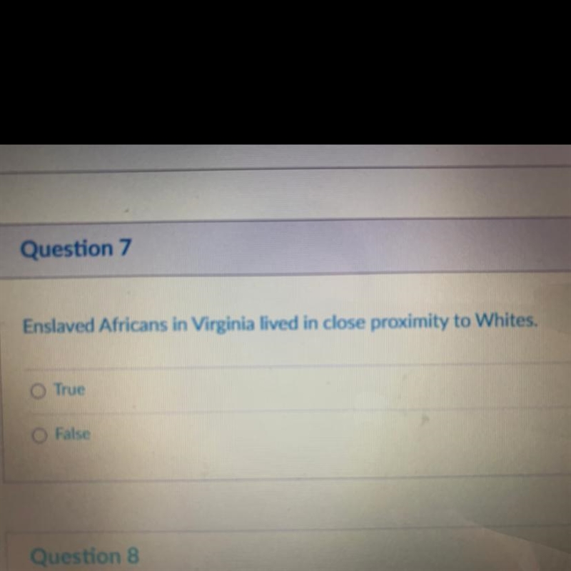 Enslaved africans in virginia lived in close proximity to whites, true or false?-example-1