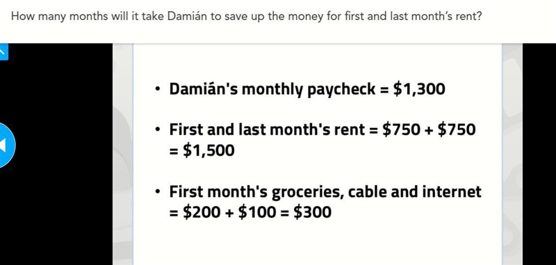 How many months will it take damian to save up the money for first and last moths-example-1