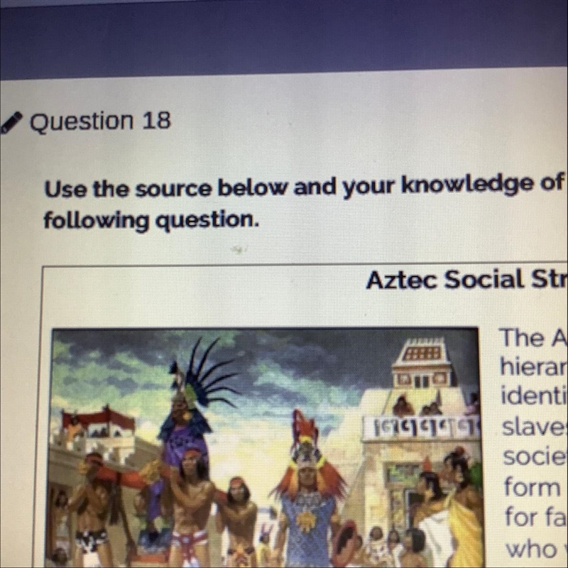 Aztec Social Structure The Aztecs followed a strict social hierarchy in which individuals-example-1