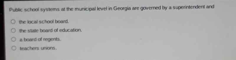 Public school systems at the municipal level in Georgia are governed by a superintendent-example-1