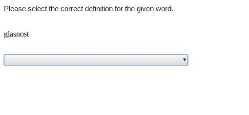 Please select the correct definition for the given word. glasnost-example-1