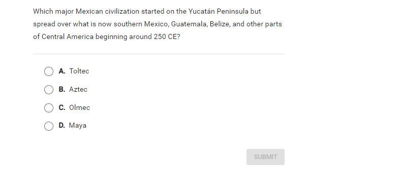 Which major Mexican civilization started on the Yucatán Peninsula but spread over-example-1