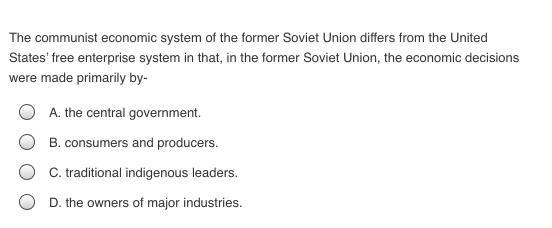 The communist economic system of the former Soviet Union differs from the United States-example-1