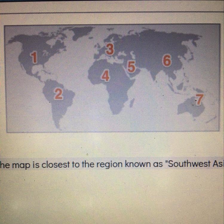 5) Which number on the map is closest to the region known as "Southwest Asia-example-1