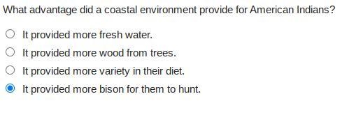 What advantage did a coastal environment provide for American Indians? It provided-example-1