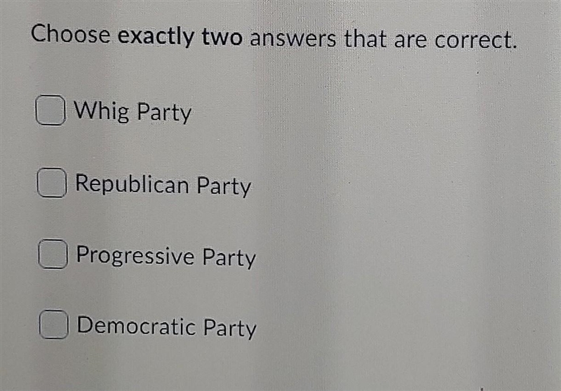 What are the two major political parties in America today? Choose exactly two.​-example-1