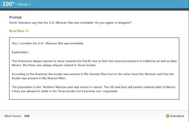 Some historians say that the US Mexican War was inevitable. Do you agree or disgree-example-1