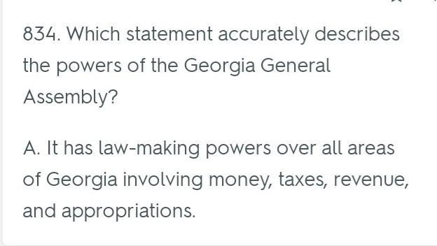 Help quick!! Which statement most accurately describes the powers of the Georgia General-example-1