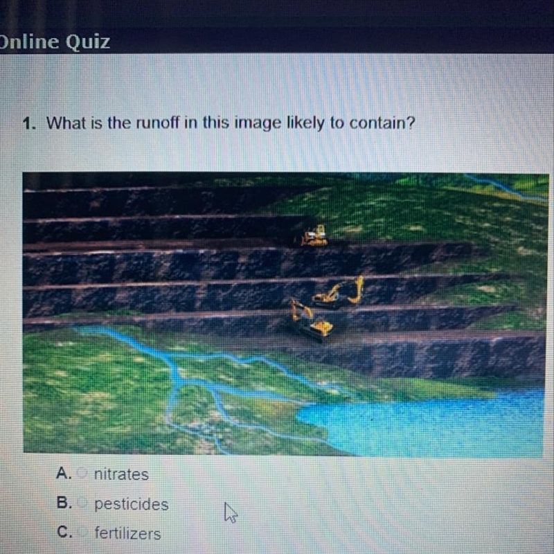 1. What is the runoff in this image likely to contain? A. nitrates B. pesticides C-example-1