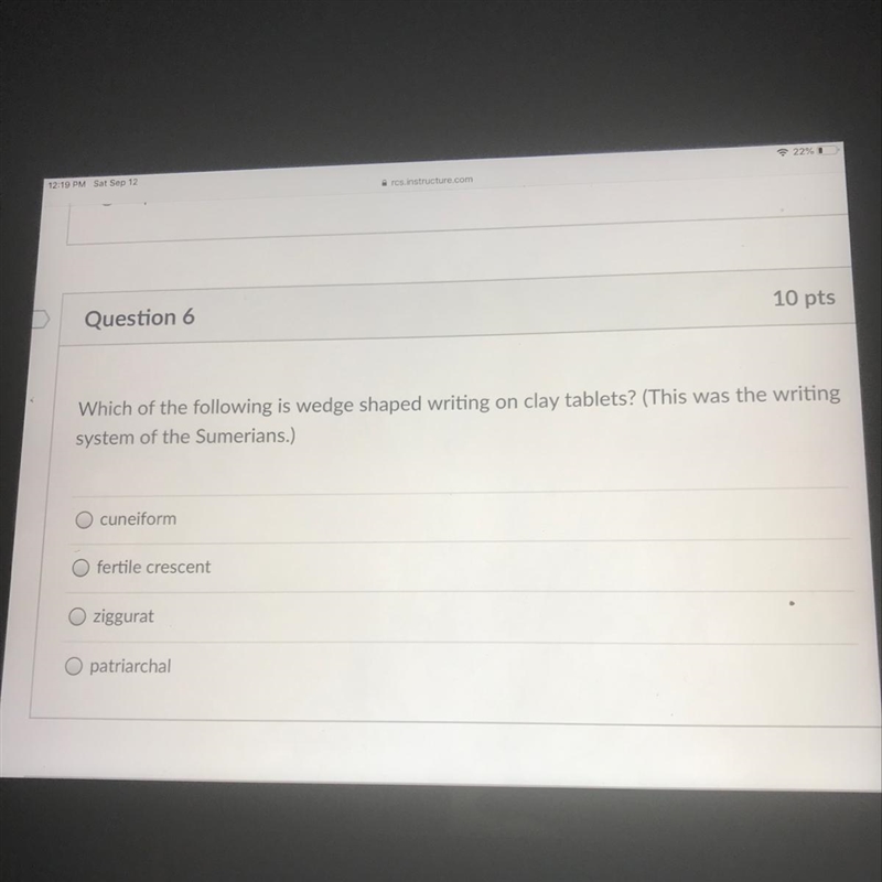 Question 6 Please help IMMEDIATELY!!!!!!! Which of the following is wedge shaped writing-example-1